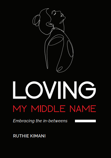 Loving My Middle Name book by Ruthie Kimani